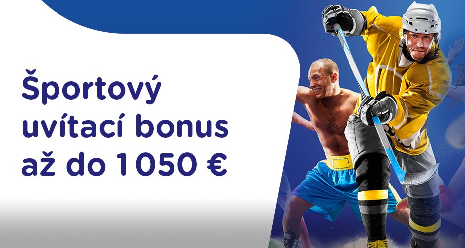 Získaj športový uvítací bonus až 1 050 EUR