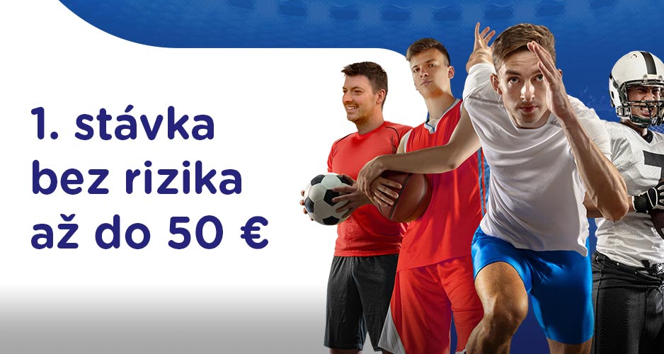 1. stávka bez rizika do 50 eur