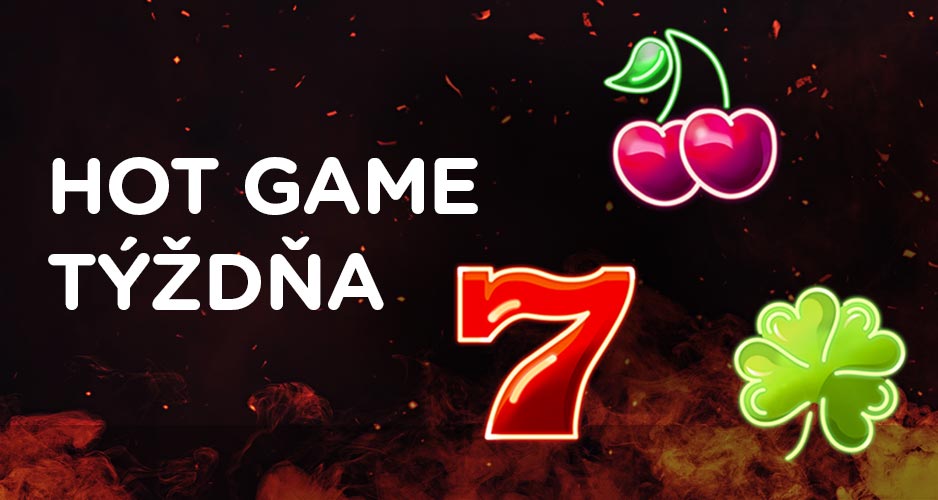 Hraj vybranú HOT GAME týždňa
