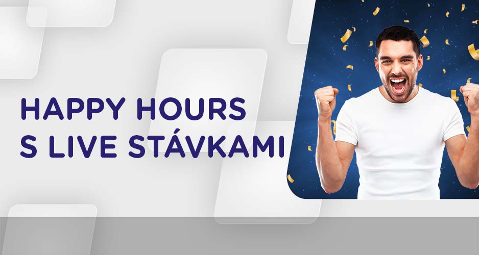 Happy hours - LIVE stávky