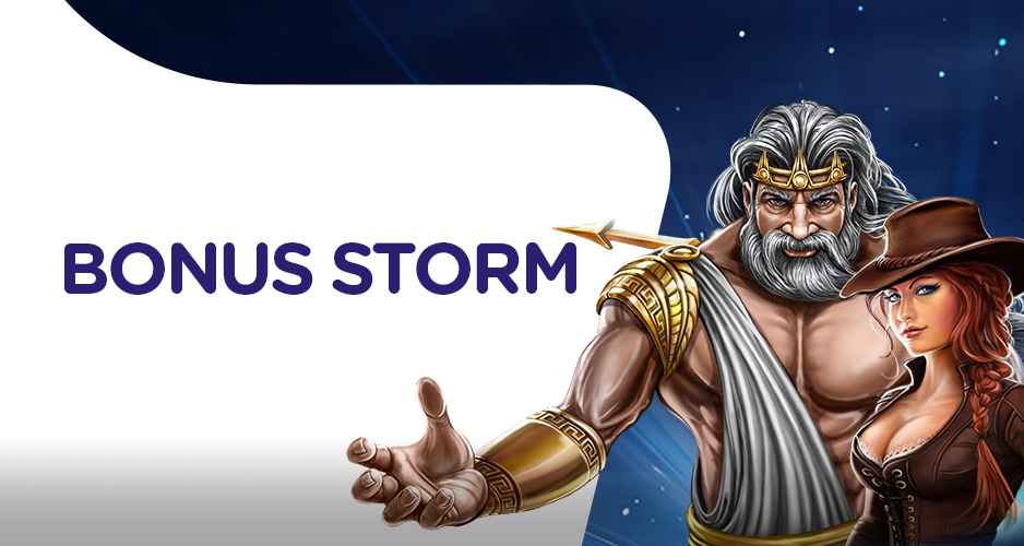 Bonus storm
